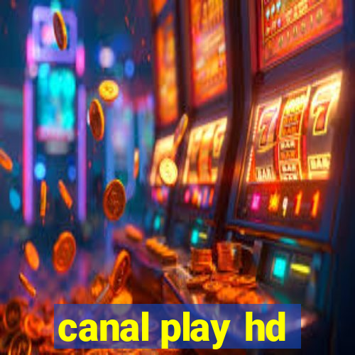 canal play hd